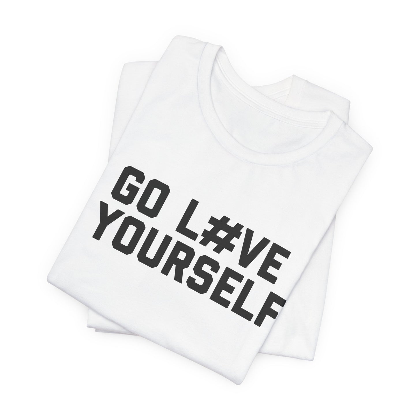 Go L#ve Yourself Graphic Tee