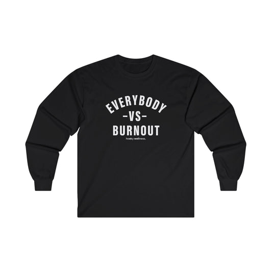 Everybody vs. Burnout Long Sleeve Tee