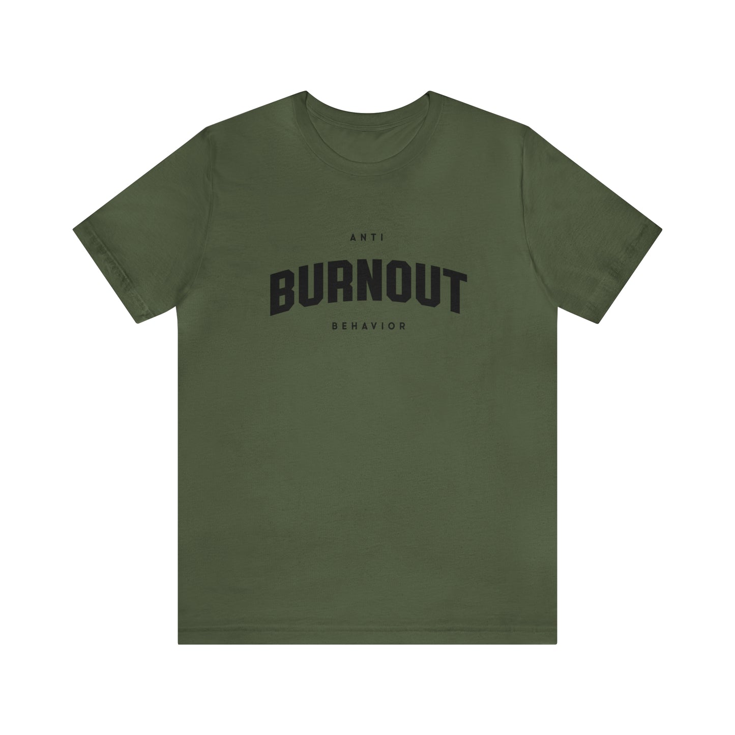 Anti-Burnout Behavior Crewneck T-shirt