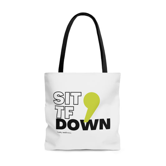 SitTFDown Large Tote Bag